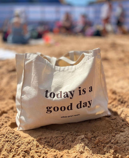 today is a good day xl tote